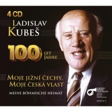 Ladislav Kubeš, CD 100 let jahre - Moje jižní Čechy, moje česká vlast