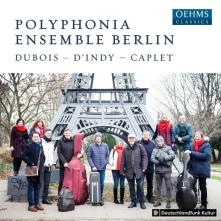 CD POLYPHONIA ENSEMBLE BERLI - DUBOIS/D'INDY/CAPLET