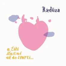 Radůza, CD A žili šťastně až do smrti…
