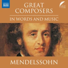 CD Mendelssohn-Bartholdy, Felix - Great Composers In Words and Music