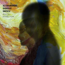 CD Milan Paľa a Katarína Palová - Szymanovski / Debussy / Enescu