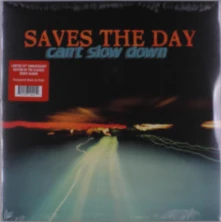 Saves the Day, Vinyl CAN'T SLOW DOWN