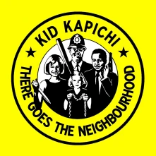 CD KID KAPICHI - THERE GOES THE NEIGHBOURHOOD