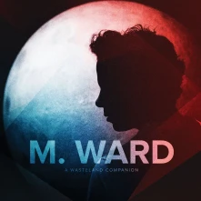 M. Ward, CD A WASTELAND COMPANION