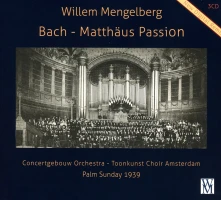 CD Mengelberg, Willem & C... - Bach: Matthaus Passion Bwv 244 (Palm Sunday 1939)