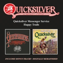 Quicksilver Messenger Service, CD QUICKSILVER MESSENGER SERVICE / HAPPY TRAILS