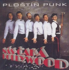 Ploštín Punk, CD Nás Čaká Hollywood