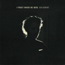 Ben Howard, CD I Forget Where We Were
