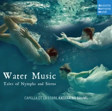 Capella de la Torre, CD WATER MUSIC - TALES OF...
