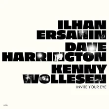 Ilhan Ersahin and Dave Harrington, Vinyl INVITE YOUR EYE