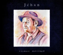 CD JEHAN - VIVEMENT MAINTENANT