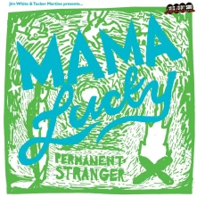 CD WHITE, JIM & MAMA LUCKY - PERMANENT STRANGER