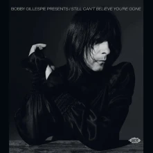 CD BOBBY GILLESPIE PRESENTS I STILL CAN'T BELIEVE YOU'RE GONE