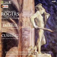 CD ROGERS: VARIATIONS ON A SONG/IMBRIE: LEGEND FOR ORCHESTRA/CUSHING: CEREUS-POEM FOR ORCHESTRA