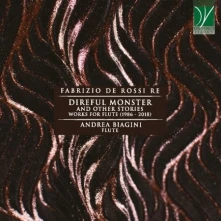 CD Biagini/Rossi/Bongelli - Fabrizio De Rossi Re: Direful Monster and Other Stories, Works For Flute (1986