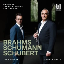 CD Balio, Andrew - Brahms, Schumann & Schubert: Original Transcriptions For Trumpet
