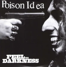 Poison Idea, Vinyl FEEL THE DARKNESS