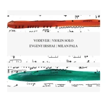 CD Vodever / Evgeny Irshai / Milan Pala