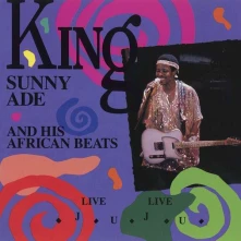 King Sunny Adé & His African Beats, CD LIVE LIVE JUJU