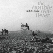 Michelle Branch, CD THE TROUBLE WITH FEVER