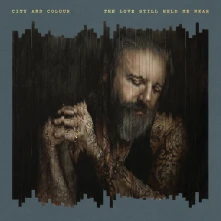 CD CITY AND COLOUR - LOVE STILL HELD ME NEAR