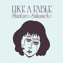 Shintaro Sakamoto, Vinyl LIKE A FABLE