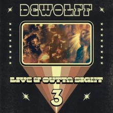 Vinyl DEWOLFF - LIVE & OUTTA SIGHT 3
