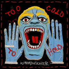 Vinyl TOO COLD TO HOLD