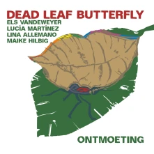 CD DEAD LEAF BUTTERFLY - ONTMOETING