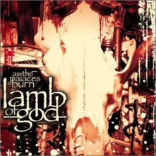 Lamb of God, CD AS THE PALACES BURN