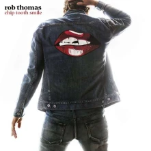 Rob Thomas, CD CHIP TOOTH SMILE