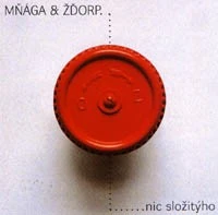 Mňága a Žďorp, CD NIC SLOZITYHO