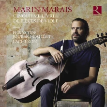 CD JOUBERT-CAILLET, FRANCOIS - MARAIS: CINQUIEME LIVRE DE PIECES DE VIOLE