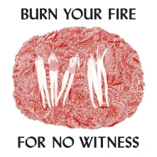 Angel Olsen, CD BURN YOUR FIRE FOR NO WITNESS