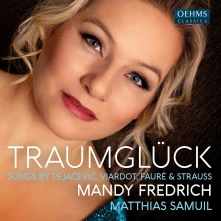 CD Friedrich, Mandy - Traumgluck - Songs By Pejacevic, Viardot, Faure & Strauss