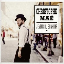 CD MAE, CHRISTOPHE - JE VEUX DU BONHEUR