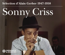 Sonny Criss, CD 1947-1958 SELECTION D'...