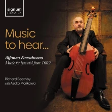 CD BOOTHBY, RICHARD - MUSIC TO HEAR ALFONSO FERRABOSCO, MUSIC FOR LYRA VIOL FROM 1609