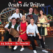 CD OESCH'S DIE DRITTEN - 25 JAHRE - ES FESCHT