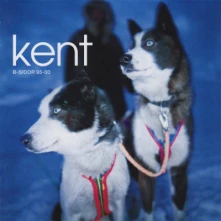 Kent, Vinyl B-Sidor 95-00