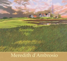 CD D'AMBROSIO, MEREDITH - SOME TIME AGO