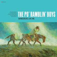 CD PO' RAMBLING BOYS - WANDERERS LIKE ME