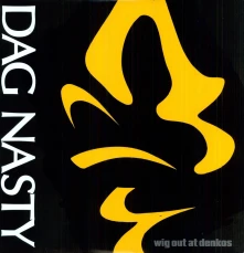 Dag Nasty, Vinyl WIG OUT AT DENKO'S