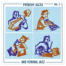 CD Príbehy Jazzu: Ako vznikal jazz Vol. 2