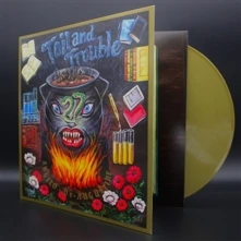 Vinyl TOIL AND TROUBLE