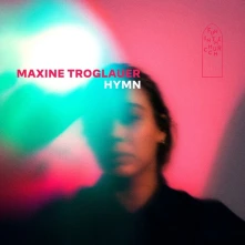Maxine Troglauer, Vinyl HYMN