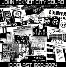 John Fekner City Squad, CD IDIOBLAST 1983-2004