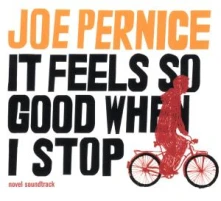 Joe Pernice, CD IT FEELS SO GOOD WHEN I STOP