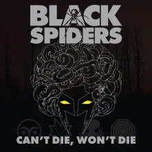 CD BLACK SPIDERS - CAN'T DIE, WON'T DIE