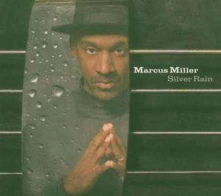 Marcus Miller, CD SILVER RAIN